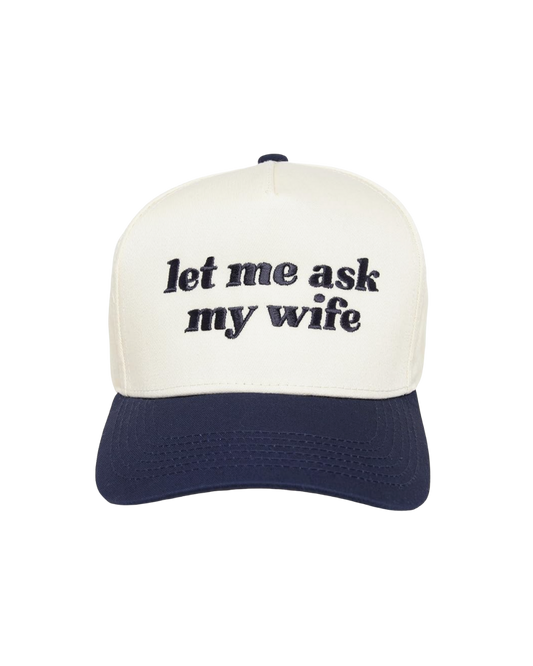 Modern Homestead Supply Presents "let me ask my wife" 5 Panel Navy Hat